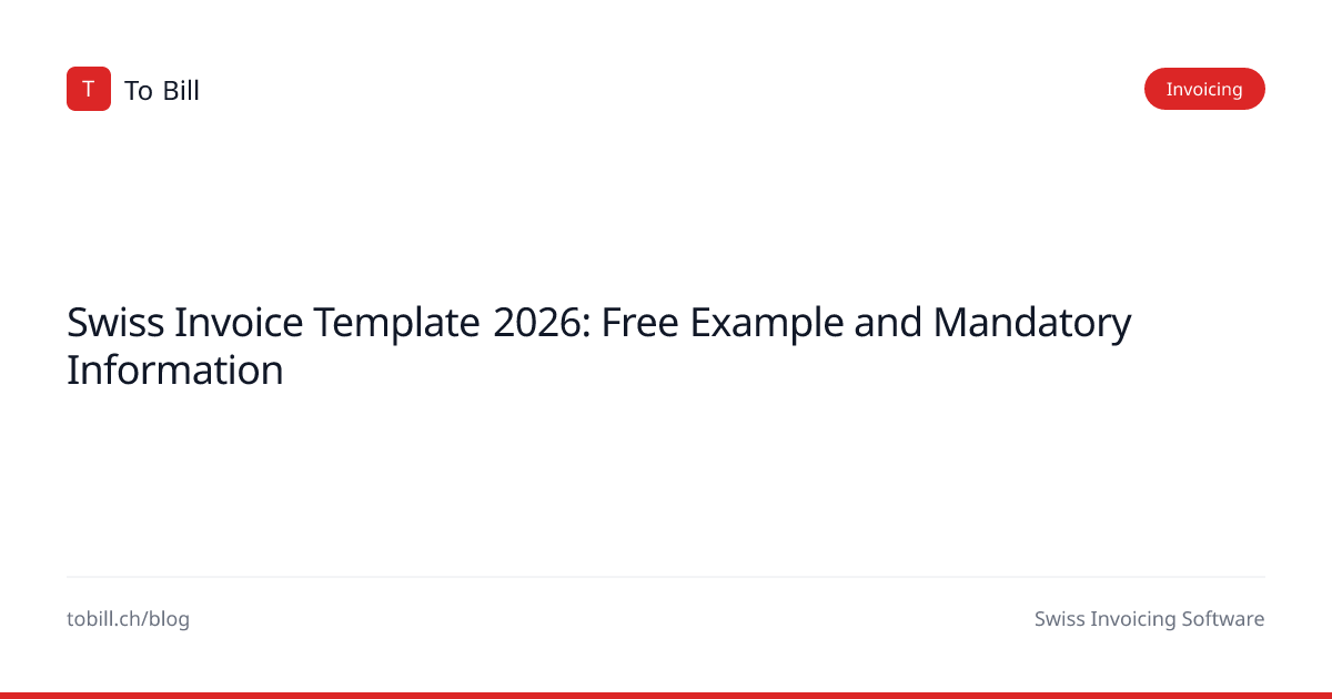 Swiss Invoice Template 2026: Free Example and Mandatory Information ...