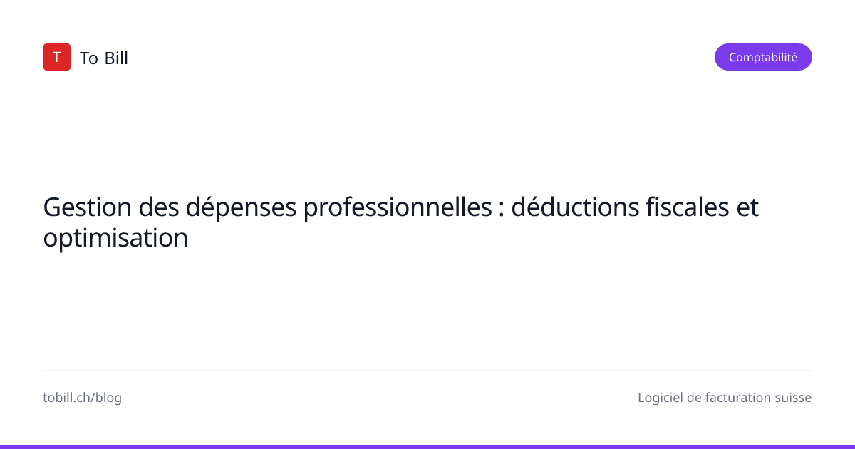 Gestion des dépenses professionnelles : déductions fiscales et ...
